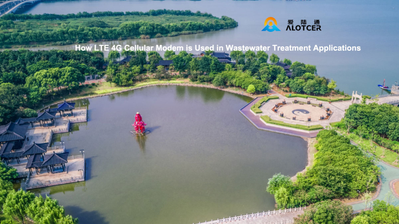 LTE 4G Cellular Modems for Wastewater Treatment: A Comprehensive Guide