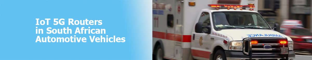 IoT-5G-Routers-in-South-African-Automotive-Vehicles Маршрутизаторы IoT 5G в автомобилях Южной Африки
