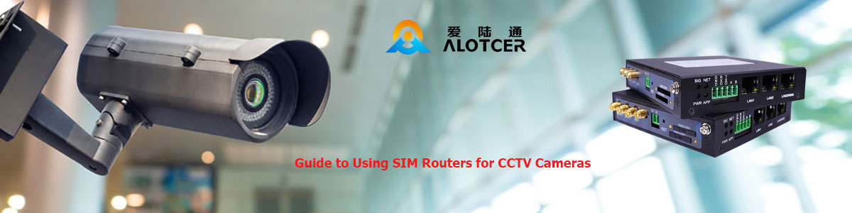 Guide-to-Using-SIM-Routers-for-CCTV-Cameras Адключыце і абароніце: кіраўніцтва па выкарыстанні SIM-маршрутызатараў для камер відэаназірання